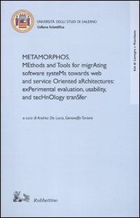 Metamorphos. Methods and tools for migrating software systems towards web and service oriented architectures: experimental evaluation, usability, and technology...