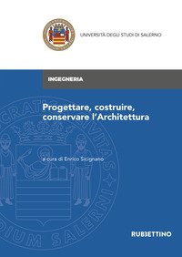 Progettare, costruire, conservare l'architettura