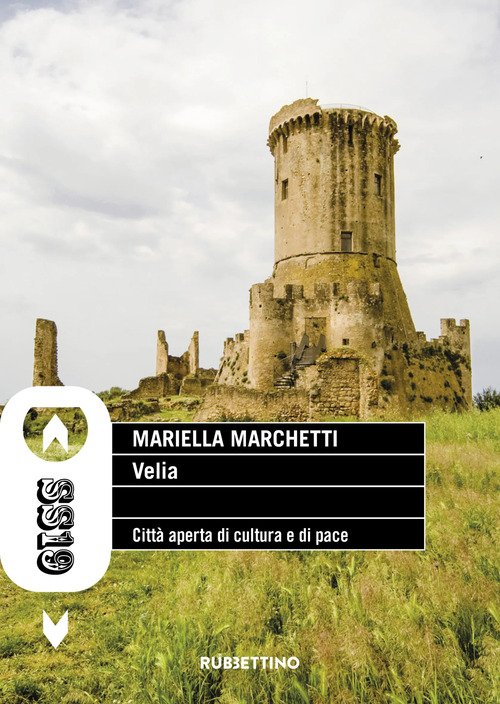 Velia. Città aperta di cultura e di pace