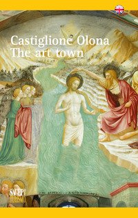 Castiglione Olona. The art town
