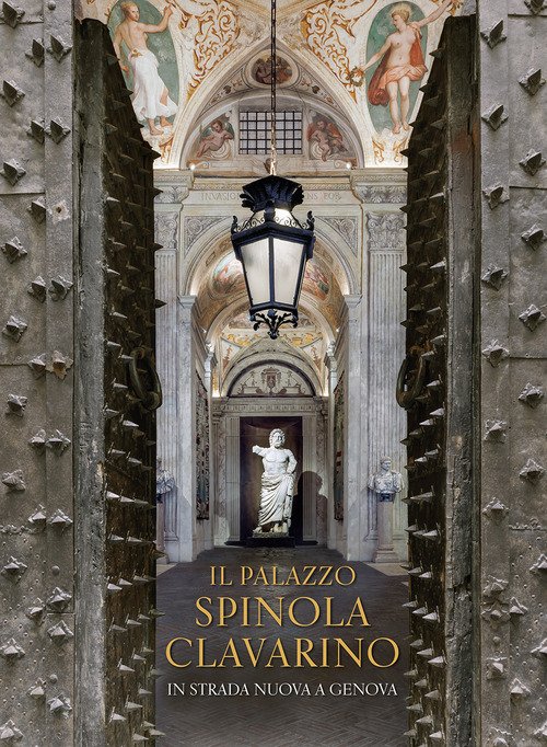Il Palazzo Spinola Clavarino. In strada nuova a Genova