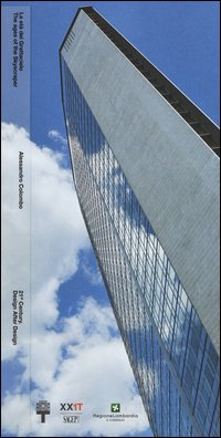 Le età del grattacielo-The ages of the Skyscraper. 21th Century. Design after design. Ediz. italiana e inglese