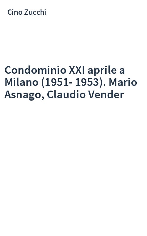 Condominio XXI aprile a Milano (1951-1953). Mario Asnago, Claudio Vender