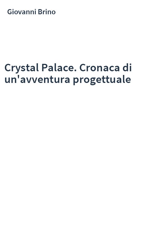 Crystal Palace. Cronaca di un'avventura progettuale