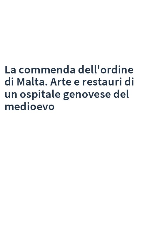 La commenda dell'ordine di Malta. Arte e restauri di un ospitale genovese del medioevo