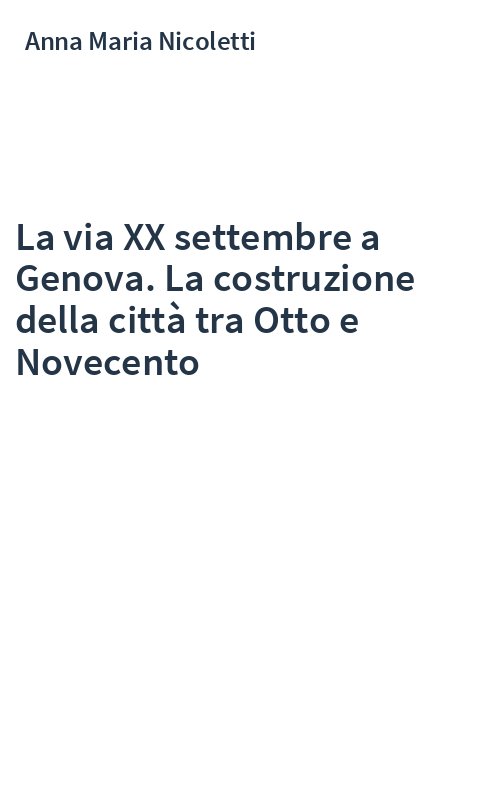 La via XX settembre a Genova. La costruzione della città tra Otto e Novecento
