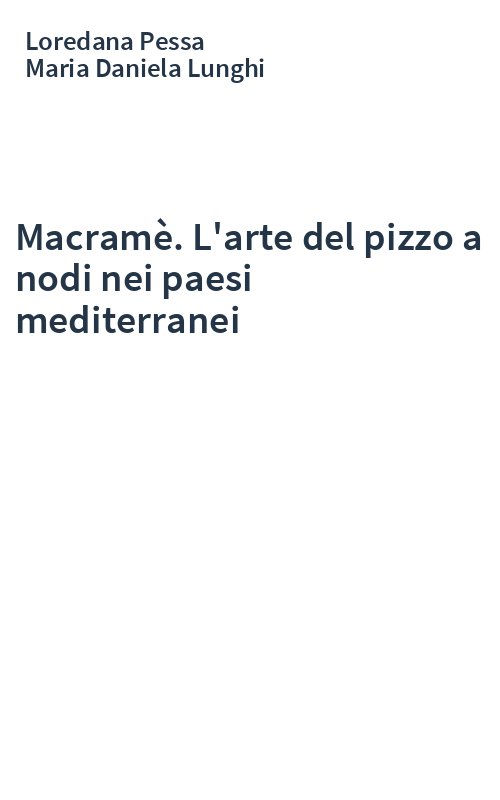 Macramè. L'arte del pizzo a nodi nei paesi mediterranei