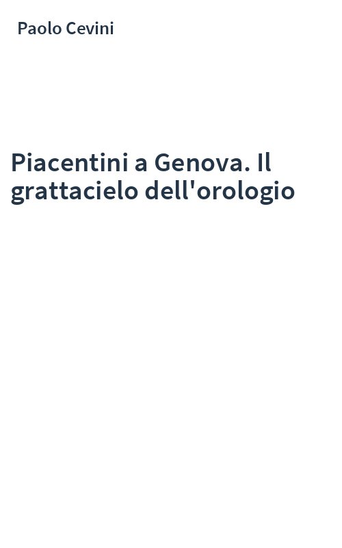 Piacentini a Genova. Il grattacielo dell'orologio