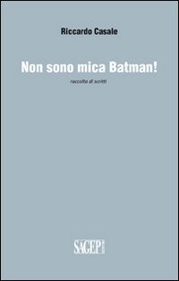 Non sono mica Batman!
