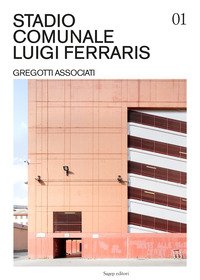 Stadio Comunale Luigi Ferraris. Gregotti Associati