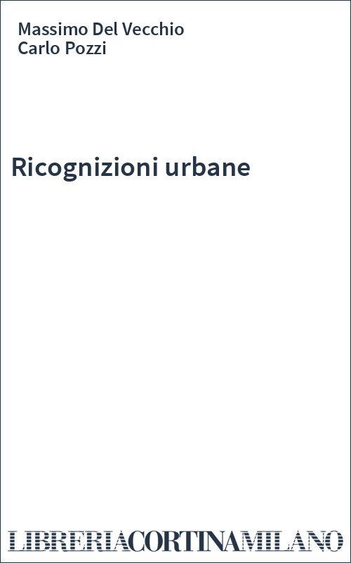 Ricognizioni urbane