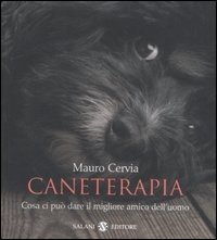 Caneterapia. Cosa ci può dare il migliore amico dell'uomo