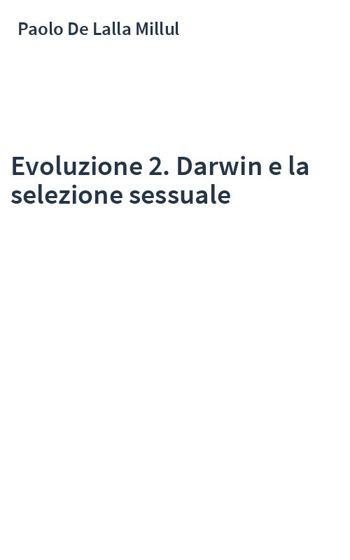 Evoluzione 2. Darwin e la selezione sessuale