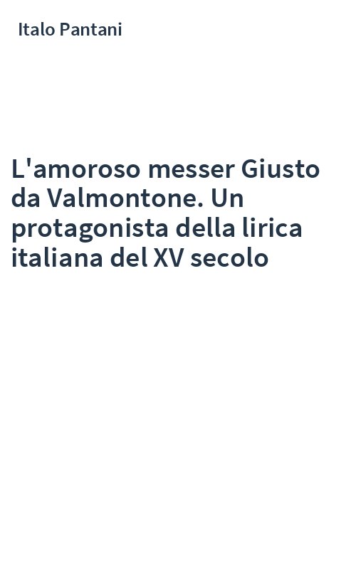 L'amoroso messer Giusto da Valmontone. Un protagonista della lirica italiana del XV secolo