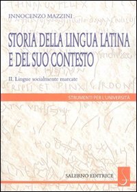 Storia della lingua latina e del suo contesto.
