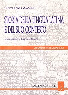 Storia della lingua latina e del suo contesto.
