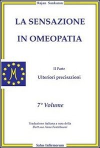 La sensazione in omeopatia. Ulteriori precisazioni. Parte seconda