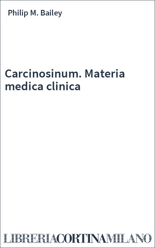 Carcinosinum. Materia medica clinica