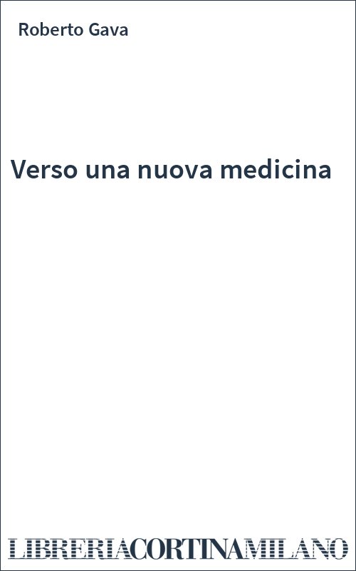 Verso una nuova medicina