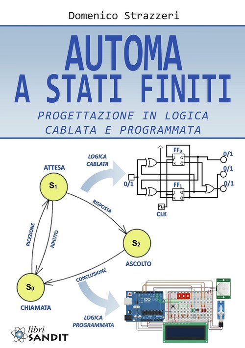 Automa a stati finiti. Progettazione in logica cablata e programmata