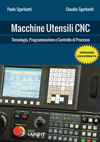 Macchine utensili CNC. Per gli Ist. tecnici e professionali