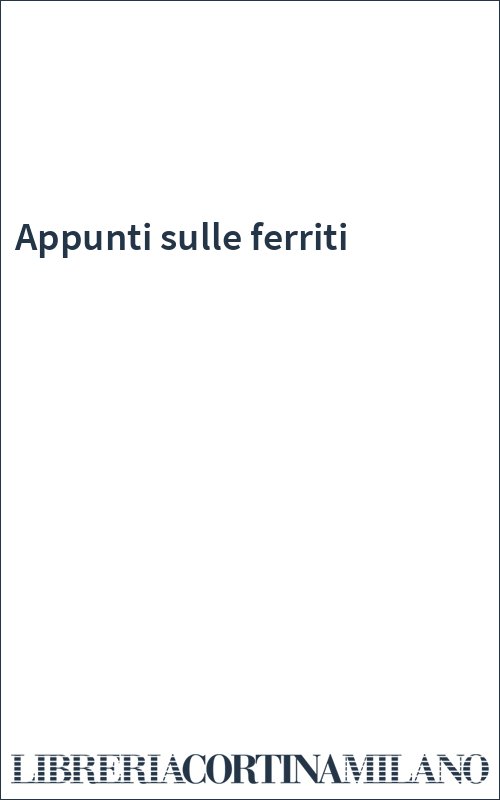 Appunti sulle ferriti