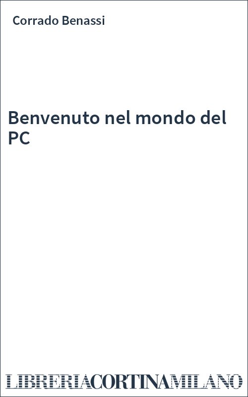Benvenuto nel mondo del PC