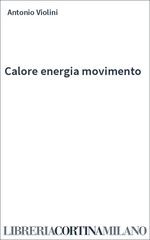 Calore energia movimento