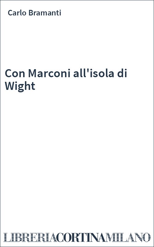 Con Marconi all'isola di Wight