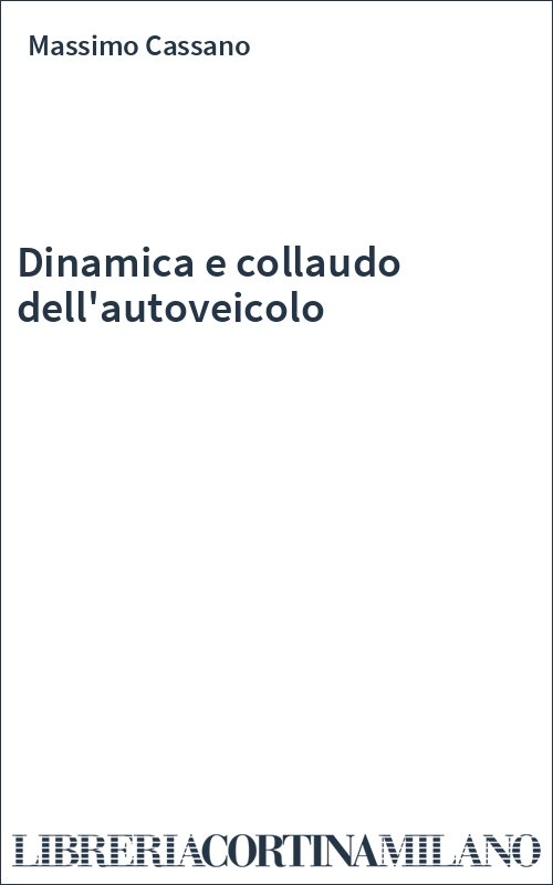 Dinamica e collaudo dell'autoveicolo