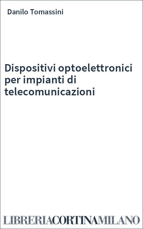 Dispositivi optoelettronici per impianti di telecomunicazioni