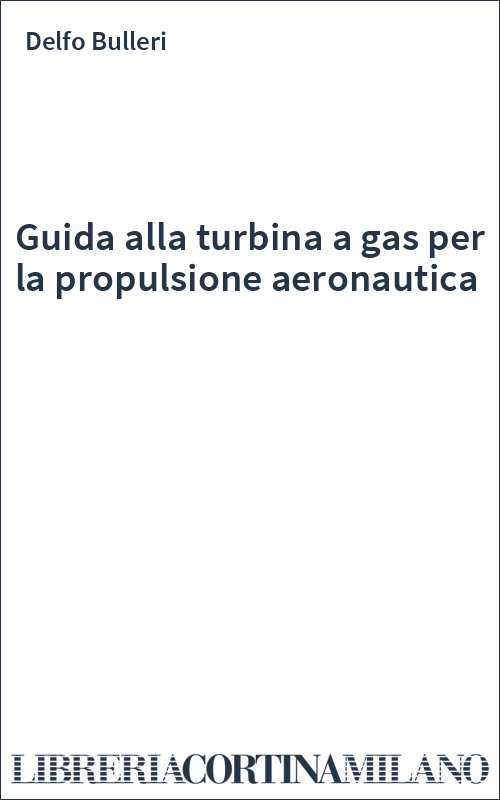 Guida alla turbina a gas per la propulsione aeronautica