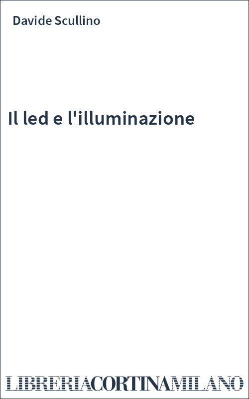 Il led e l'illuminazione