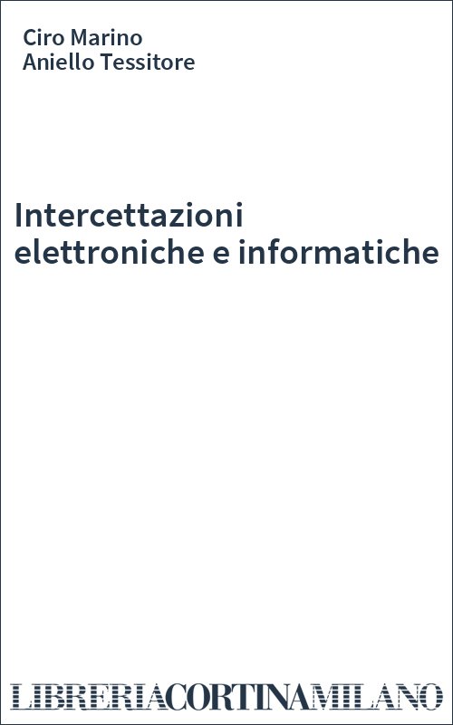 Intercettazioni elettroniche e informatiche