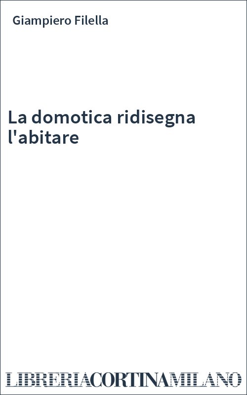 La domotica ridisegna l'abitare