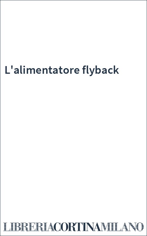 L'alimentatore flyback