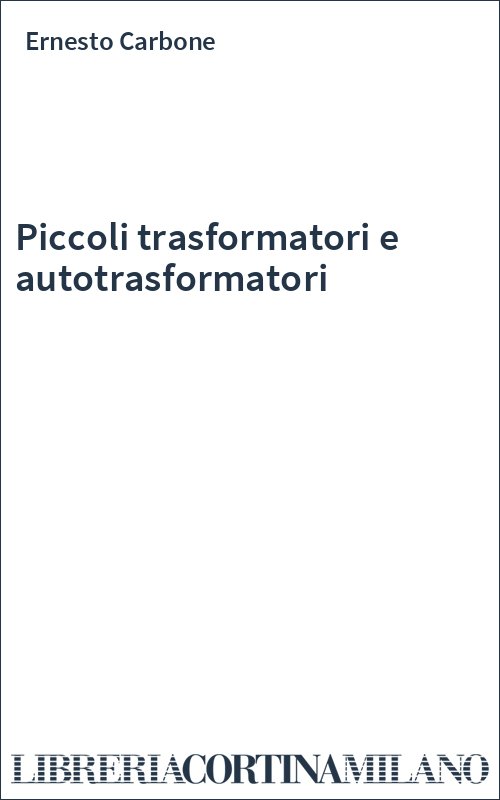Piccoli trasformatori e autotrasformatori