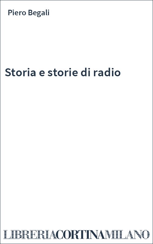 Storia e storie di radio