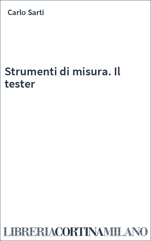 Strumenti di misura. Il tester