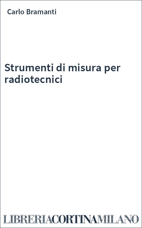 Strumenti di misura per radiotecnici