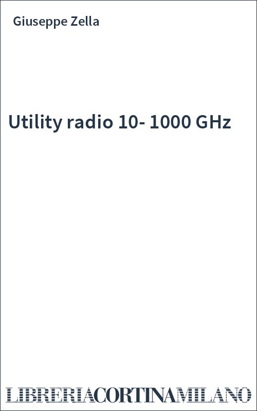 Utility radio 10-1000 GHz