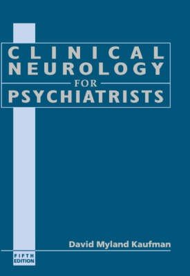Clinical Neurology for Psychiatrists