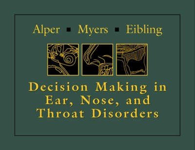 Decision-Making in Ear, Nose and Throat Disorders