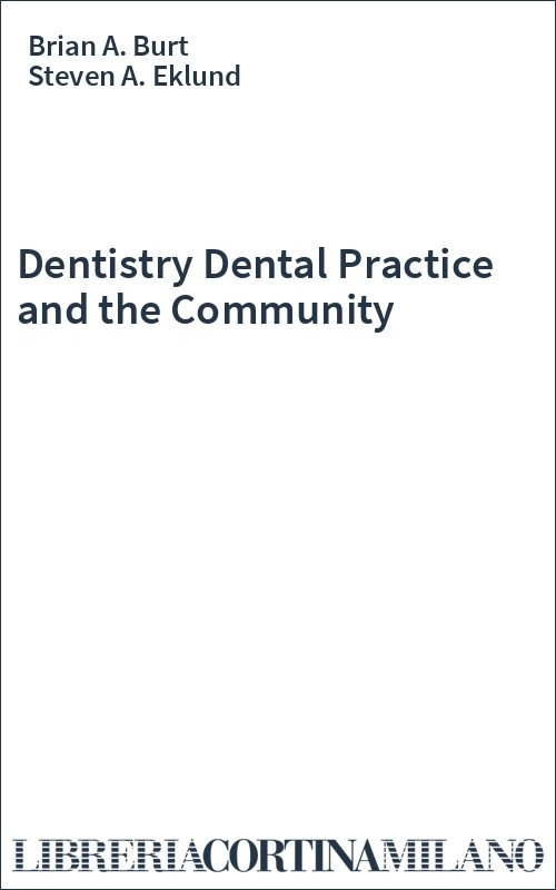 Dentistry Dental Practice and the Community