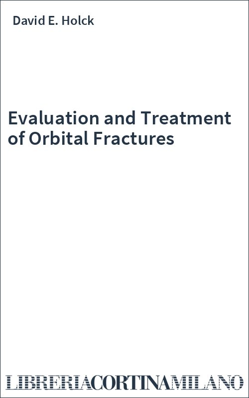 Evaluation and Treatment of Orbital Fractures