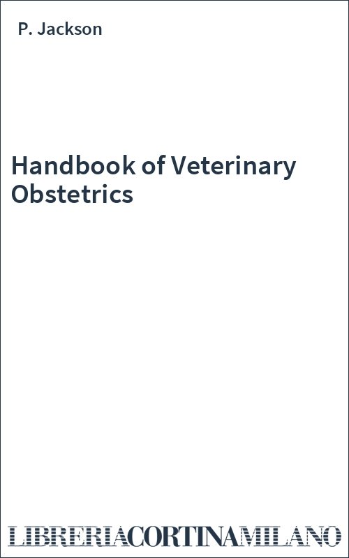Handbook of Veterinary Obstetrics