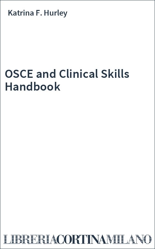 OSCE and Clinical Skills Handbook