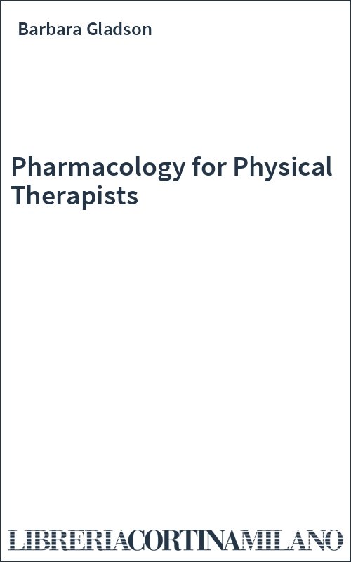 Pharmacology for Physical Therapists
