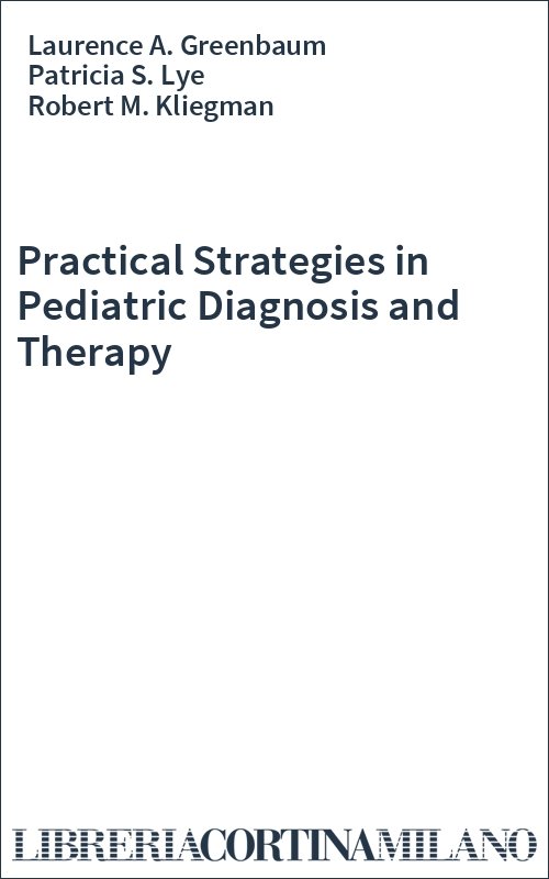 Practical Strategies in Pediatric Diagnosis and Therapy