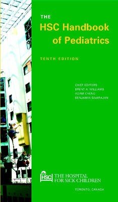 The Hospital for Sick Children Handbook of Pediatrics